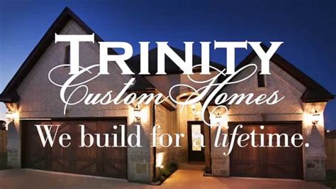 Trinity custom homes - 